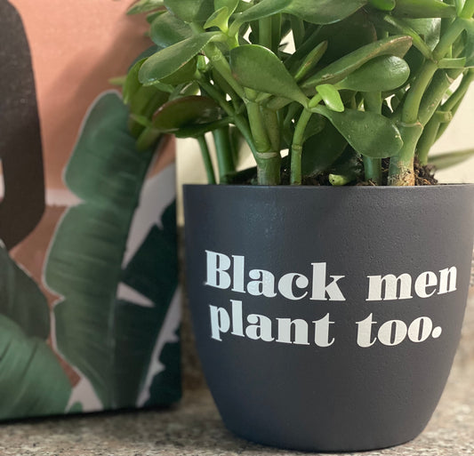 Black men plant too.
