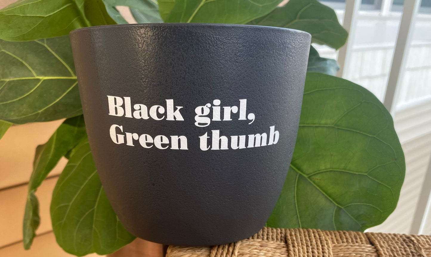 Black girl, Green thumb